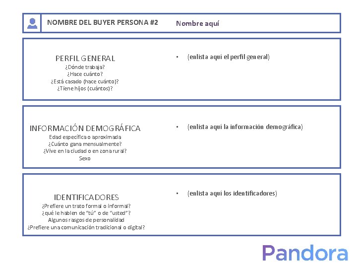 NOMBRE DEL BUYER PERSONA #2 Nombre aquí PERFIL GENERAL • (enlista aquí el perfil