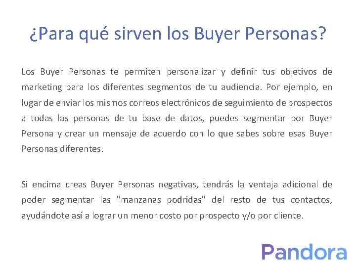 ¿Para qué sirven los Buyer Personas? Los Buyer Personas te permiten personalizar y definir