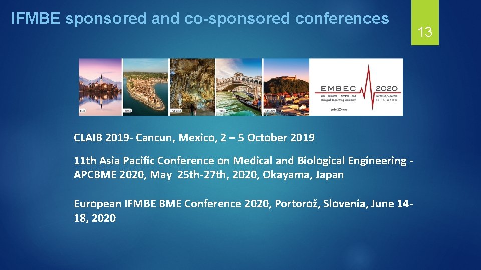 IFMBE sponsored and co-sponsored conferences CLAIB 2019 - Cancun, Mexico, 2 – 5 October