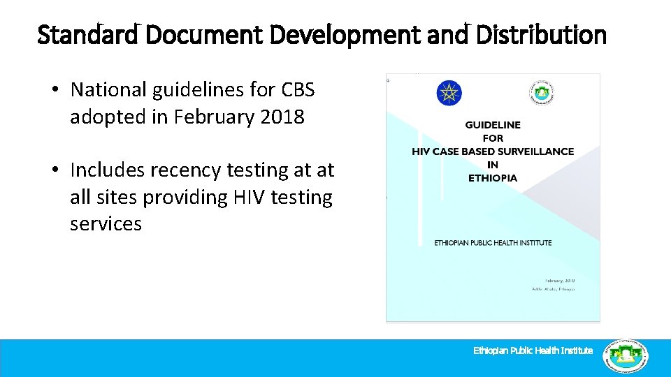 Standard Document Development and Distribution • National guidelines for CBS adopted in February 2018