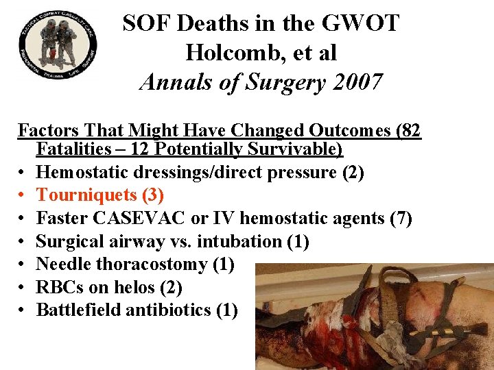 SOF Deaths in the GWOT Holcomb, et al Annals of Surgery 2007 Factors That