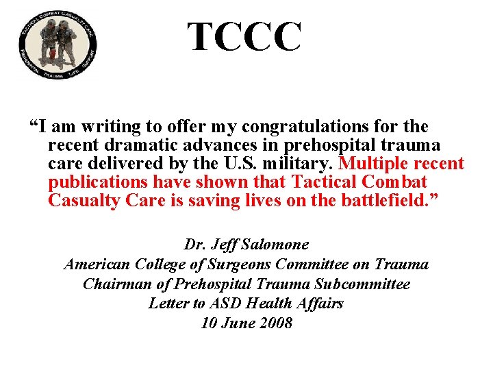 TCCC “I am writing to offer my congratulations for the recent dramatic advances in