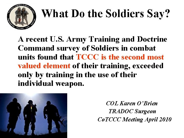What Do the Soldiers Say? A recent U. S. Army Training and Doctrine Command