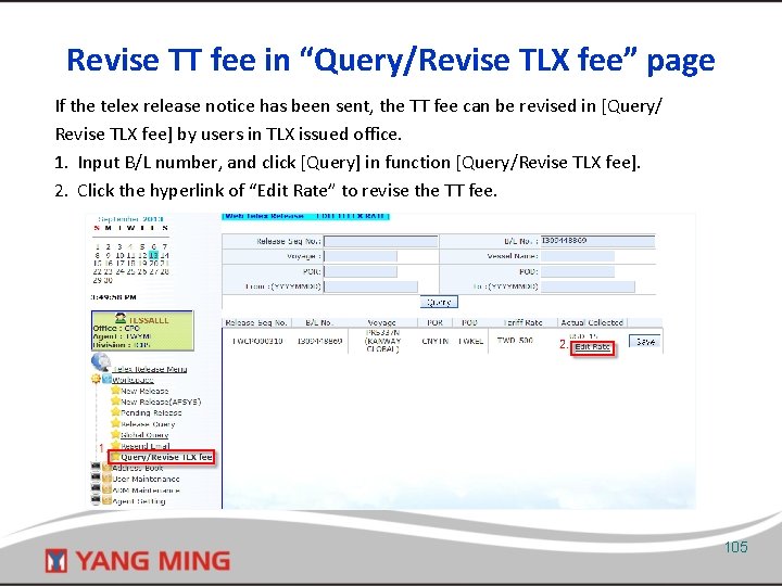 Revise TT fee in “Query/Revise TLX fee” page If the telex release notice has