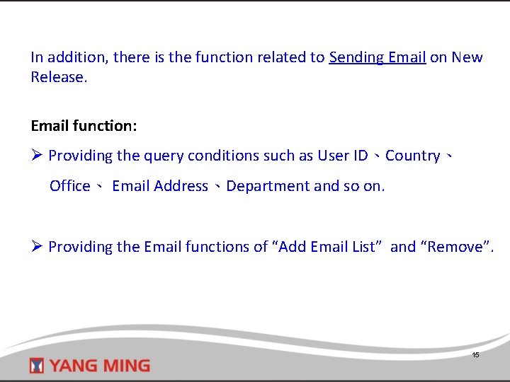 In addition, there is the function related to Sending Email on New Release. Email