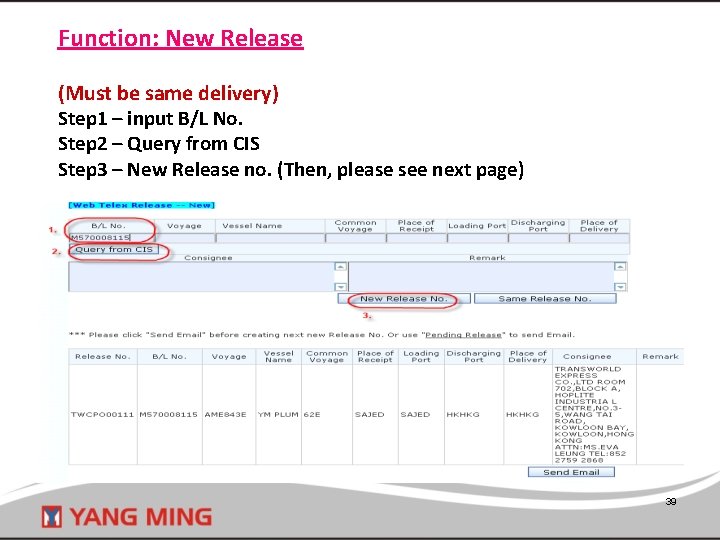 Function: New Release (Must be same delivery) Step 1 – input B/L No. Step