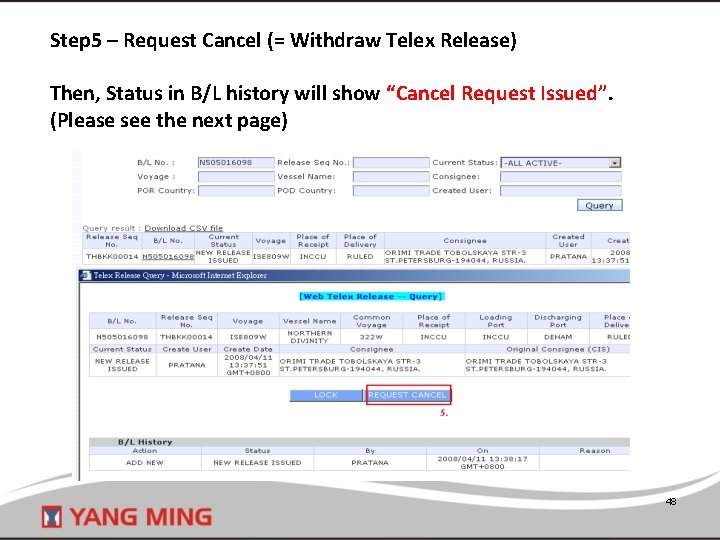 Step 5 – Request Cancel (= Withdraw Telex Release) Then, Status in B/L history