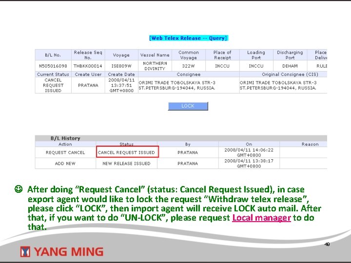 After doing “Request Cancel” (status: Cancel Request Issued), in case export agent would