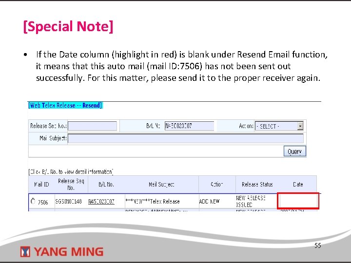 [Special Note] • If the Date column (highlight in red) is blank under Resend