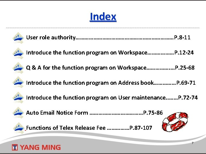 Index --------------------------------------------------------- User role authority……………………………P. 8 -11 Introduce the function program on Workspace………………P. 12