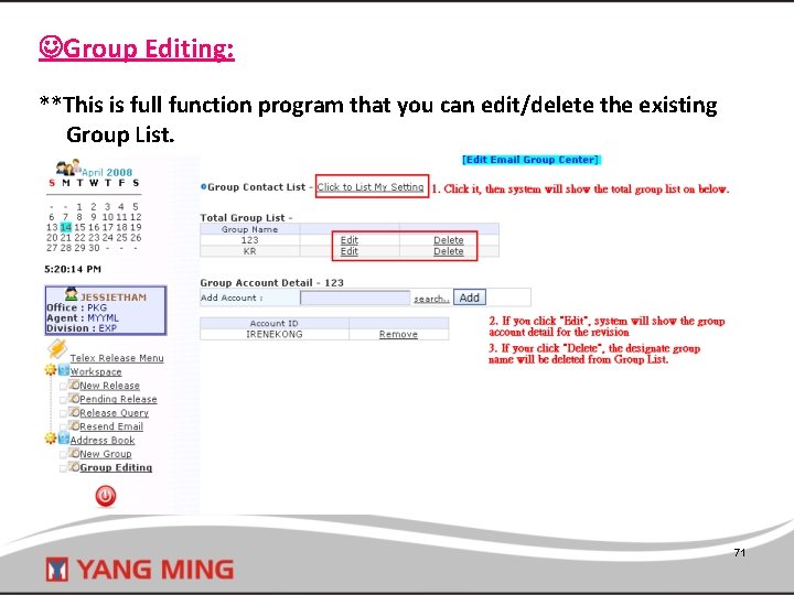  Group Editing: **This is full function program that you can edit/delete the existing