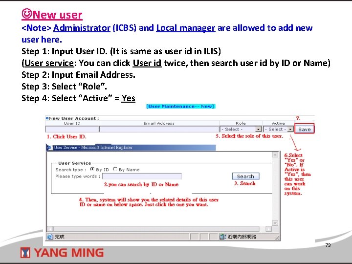  New user <Note> Administrator (ICBS) and Local manager are allowed to add new