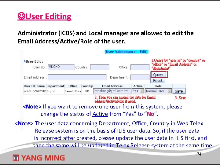  User Editing Administrator (ICBS) and Local manager are allowed to edit the Email