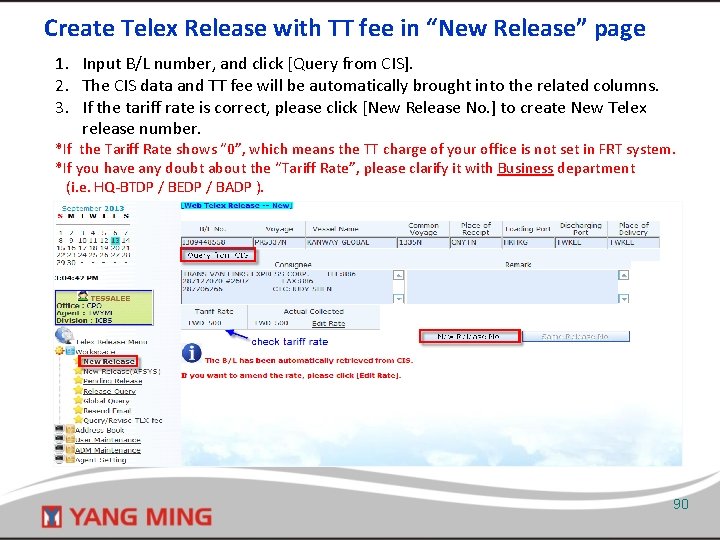 Create Telex Release with TT fee in “New Release” page 1. Input B/L number,