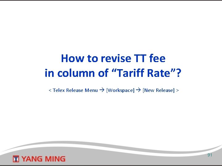 How to revise TT fee in column of “Tariff Rate”? < Telex Release Menu
