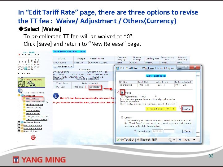 In “Edit Tariff Rate” page, there are three options to revise the TT fee