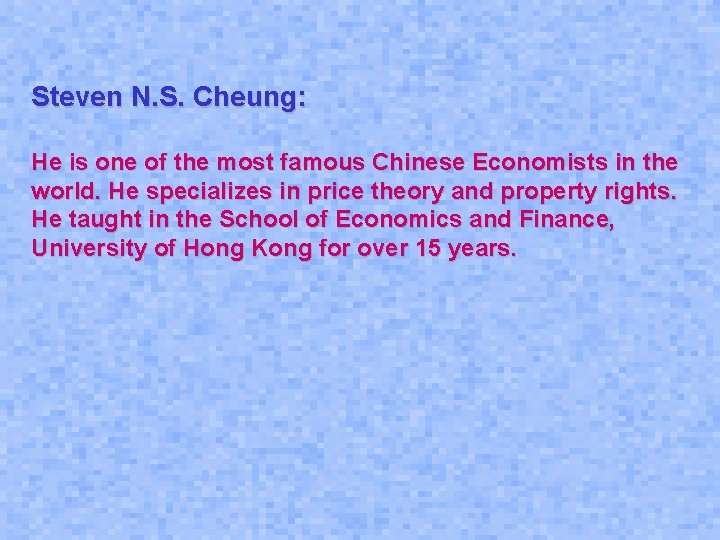 Steven N. S. Cheung: He is one of the most famous Chinese Economists in Steven N. S. Cheung: He is one of the most famous Chinese Economists in