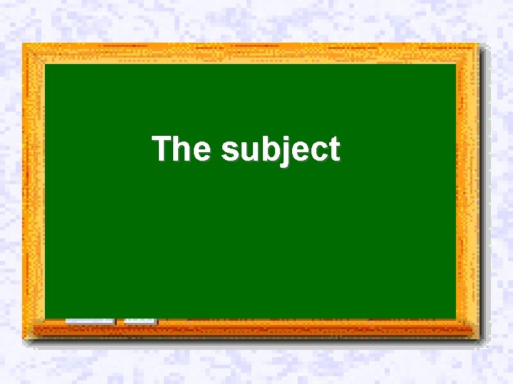The subject Syllabus The subject Syllabus