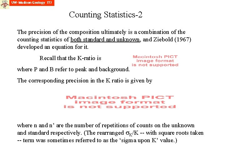 Counting Statistics-2 The precision of the composition ultimately is a combination of the counting