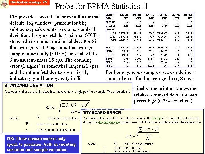 Probe for EPMA Statistics -1 Pf. E provides several statistics in the normal default