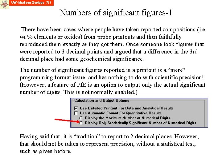Numbers of significant figures-1 There have been cases where people have taken reported compositions