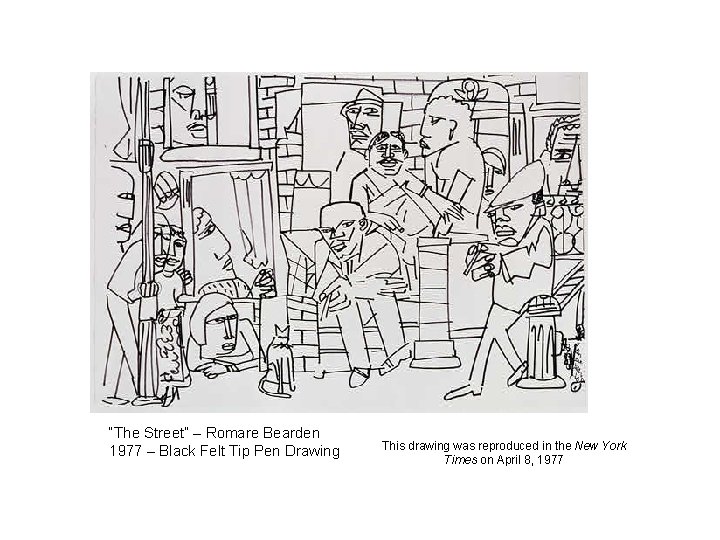 “The Street” – Romare Bearden 1977 – Black Felt Tip Pen Drawing This drawing