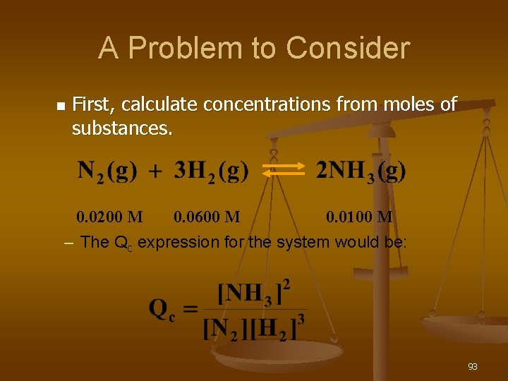A Problem to Consider n First, calculate concentrations from moles of substances. 0. 0200