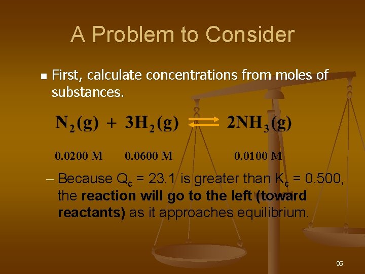 A Problem to Consider n First, calculate concentrations from moles of substances. 0. 0200
