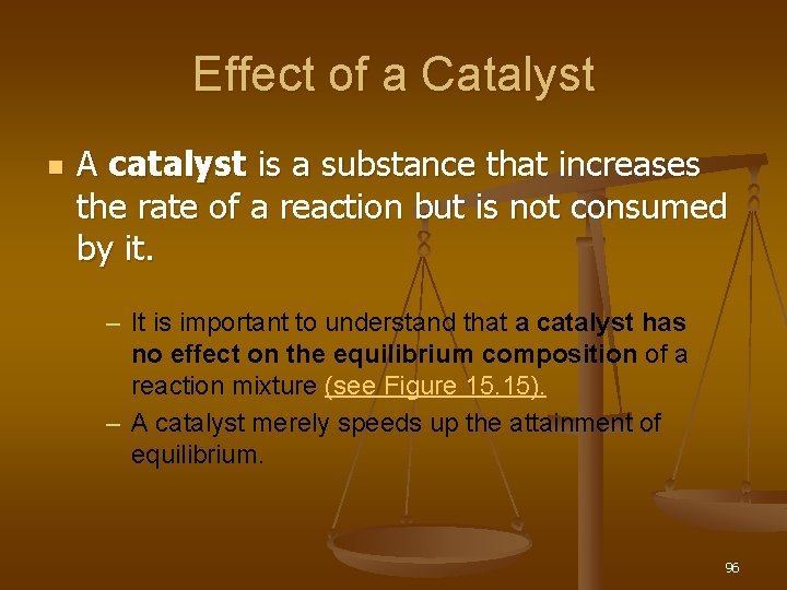 Effect of a Catalyst n A catalyst is a substance that increases the rate