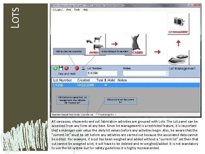 LOTS Click to clear the current lot. Click button to open/close Lot Management. Also