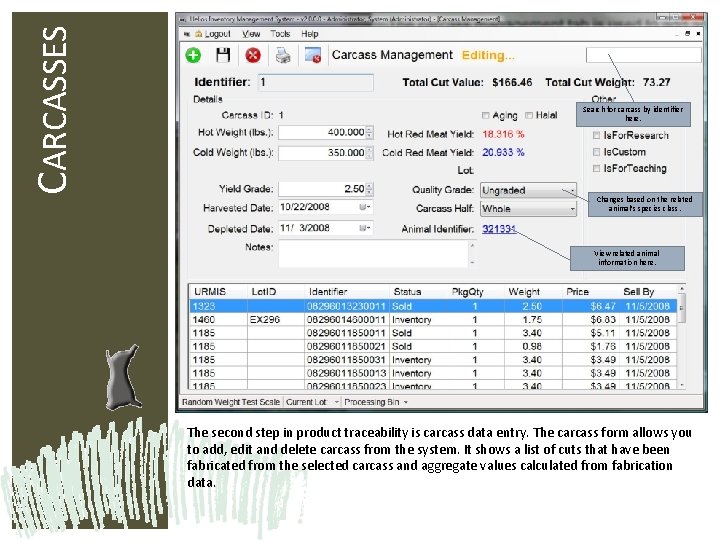 CARCASSES Search for carcass by identifier here. Changes based on the related animal’s species