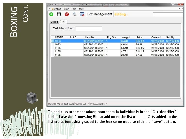 CONT. BOXING To add cuts to the container, scan them in individually in the