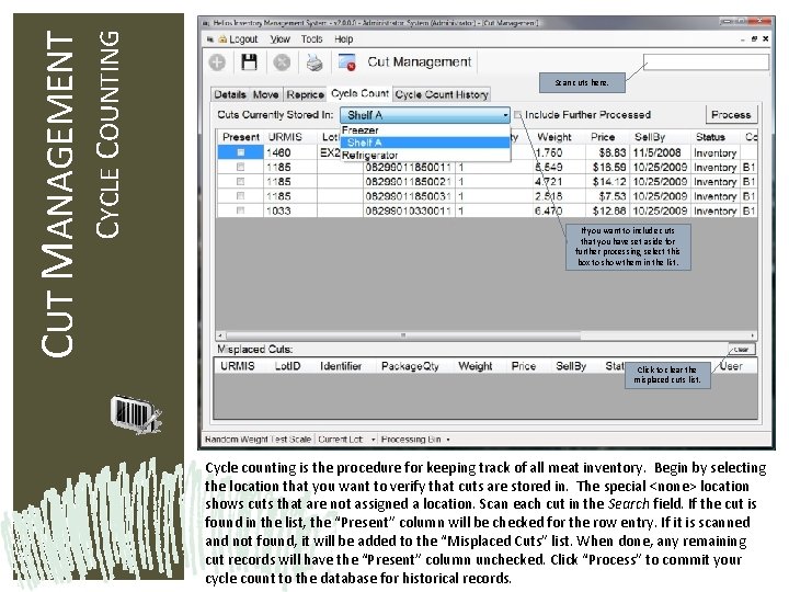 CYCLE COUNTING CUT MANAGEMENT Scan cuts here. If you want to include cuts that