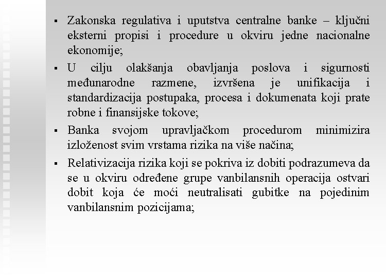 § § Zakonska regulativa i uputstva centralne banke – ključni eksterni propisi i procedure