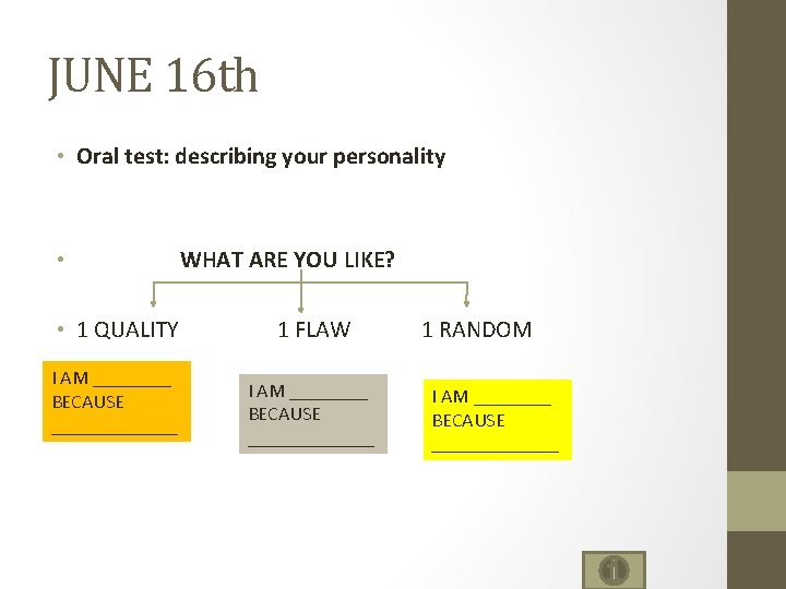 JUNE 16 th • Oral test: describing your personality • • 1 QUALITY I