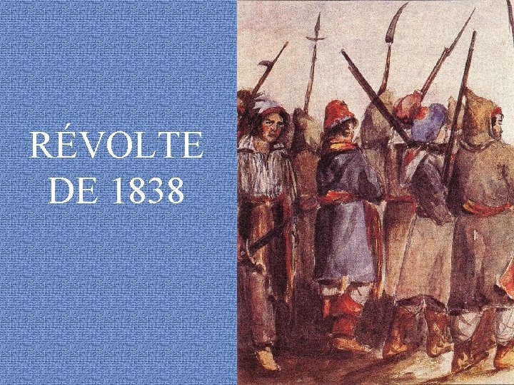 RÉVOLTE DE 1838 