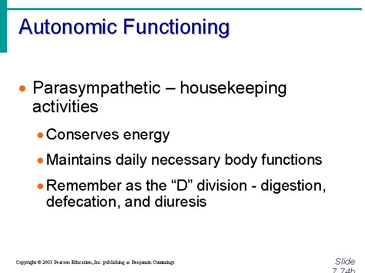 Autonomic Functioning · Parasympathetic – housekeeping activities · Conserves energy · Maintains daily necessary