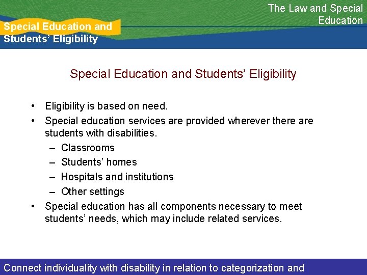 Special Education and Students’ Eligibility The Law and Special Education and Students’ Eligibility •