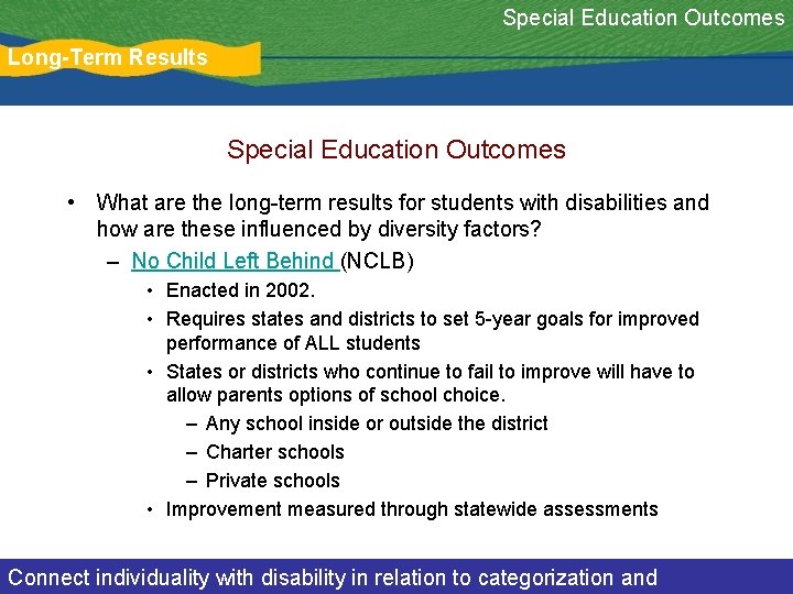 Special Education Outcomes Long-Term Results Special Education Outcomes • What are the long-term results