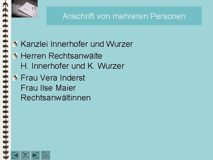 11 Anschrift von mehreren Personen Kanzlei Innerhofer und Wurzer Herren Rechtsanwälte H. Innerhofer und 11 Anschrift von mehreren Personen Kanzlei Innerhofer und Wurzer Herren Rechtsanwälte H. Innerhofer und