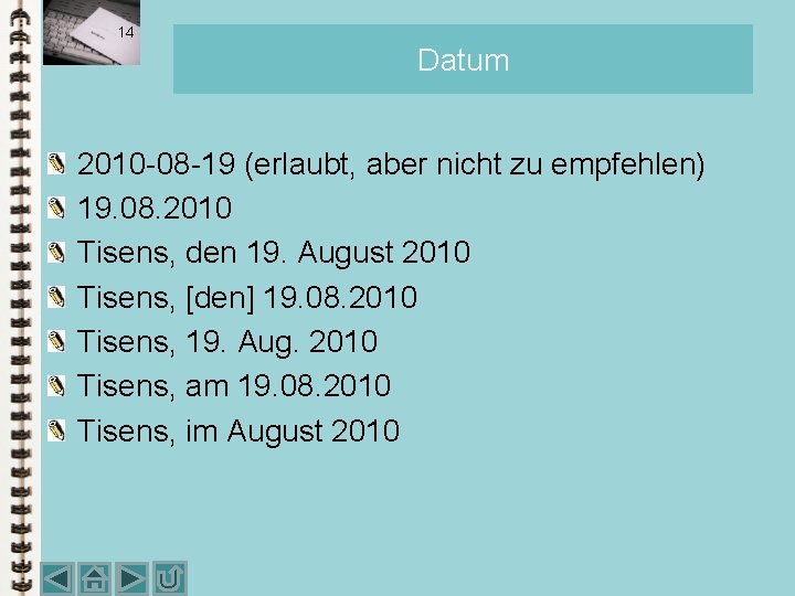 14 Datum 2010 -08 -19 (erlaubt, aber nicht zu empfehlen) 19. 08. 2010 Tisens, 14 Datum 2010 -08 -19 (erlaubt, aber nicht zu empfehlen) 19. 08. 2010 Tisens,