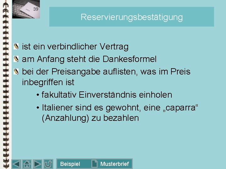 39 Reservierungsbestätigung ist ein verbindlicher Vertrag am Anfang steht die Dankesformel bei der Preisangabe 39 Reservierungsbestätigung ist ein verbindlicher Vertrag am Anfang steht die Dankesformel bei der Preisangabe