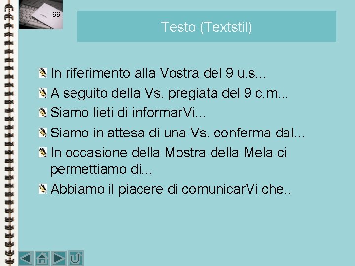66 Testo (Textstil) In riferimento alla Vostra del 9 u. s. . . A 66 Testo (Textstil) In riferimento alla Vostra del 9 u. s. . . A