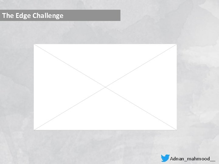 The Edge Challenge Adnan_mahmood__ 