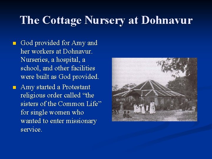 The Cottage Nursery at Dohnavur n n God provided for Amy and her workers