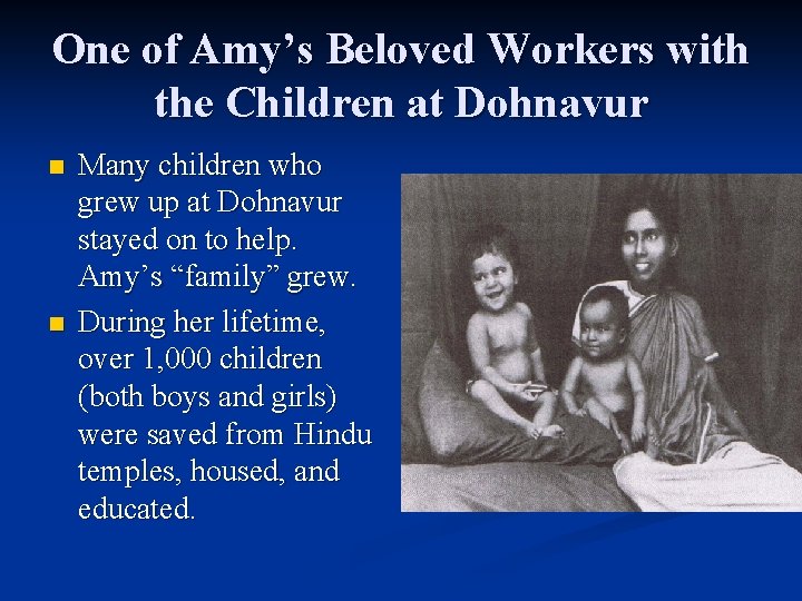 One of Amy’s Beloved Workers with the Children at Dohnavur n n Many children