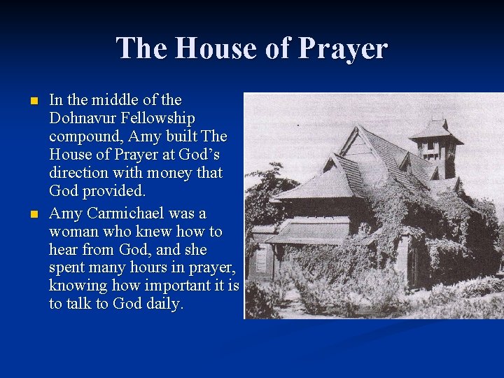 The House of Prayer n n In the middle of the Dohnavur Fellowship compound,
