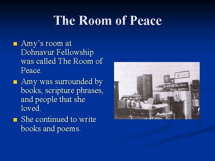 The Room of Peace n n n Amy’s room at Dohnavur Fellowship was called