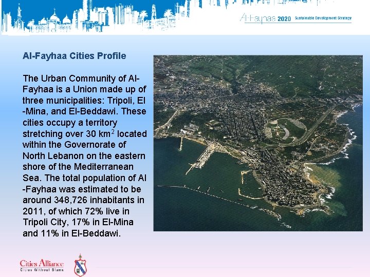 Al-Fayhaa Cities Profile The Urban Community of Al. Fayhaa is a Union made up