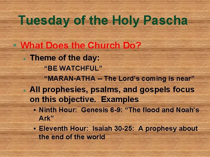 Tuesday of the Holy Pascha § What Does the Church Do? l Theme of